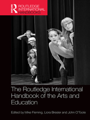 cover image of The Routledge International Handbook of the Arts and Education